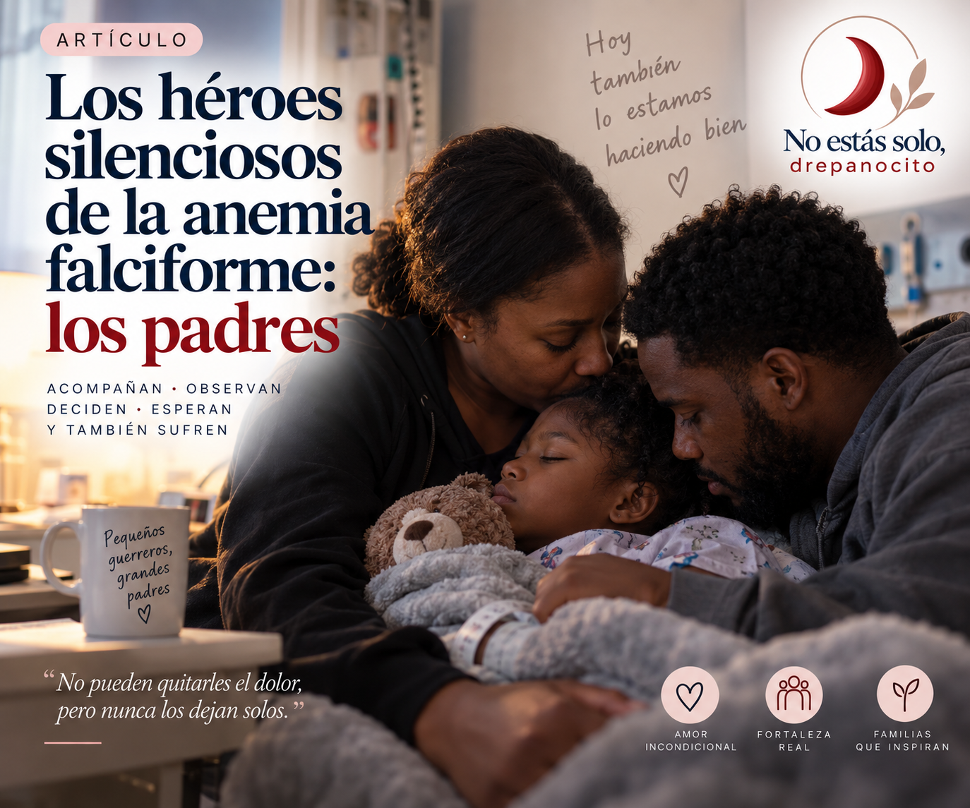 Una madre y un padre acompañan con ternura a su hija durante una crisis de anemia falciforme